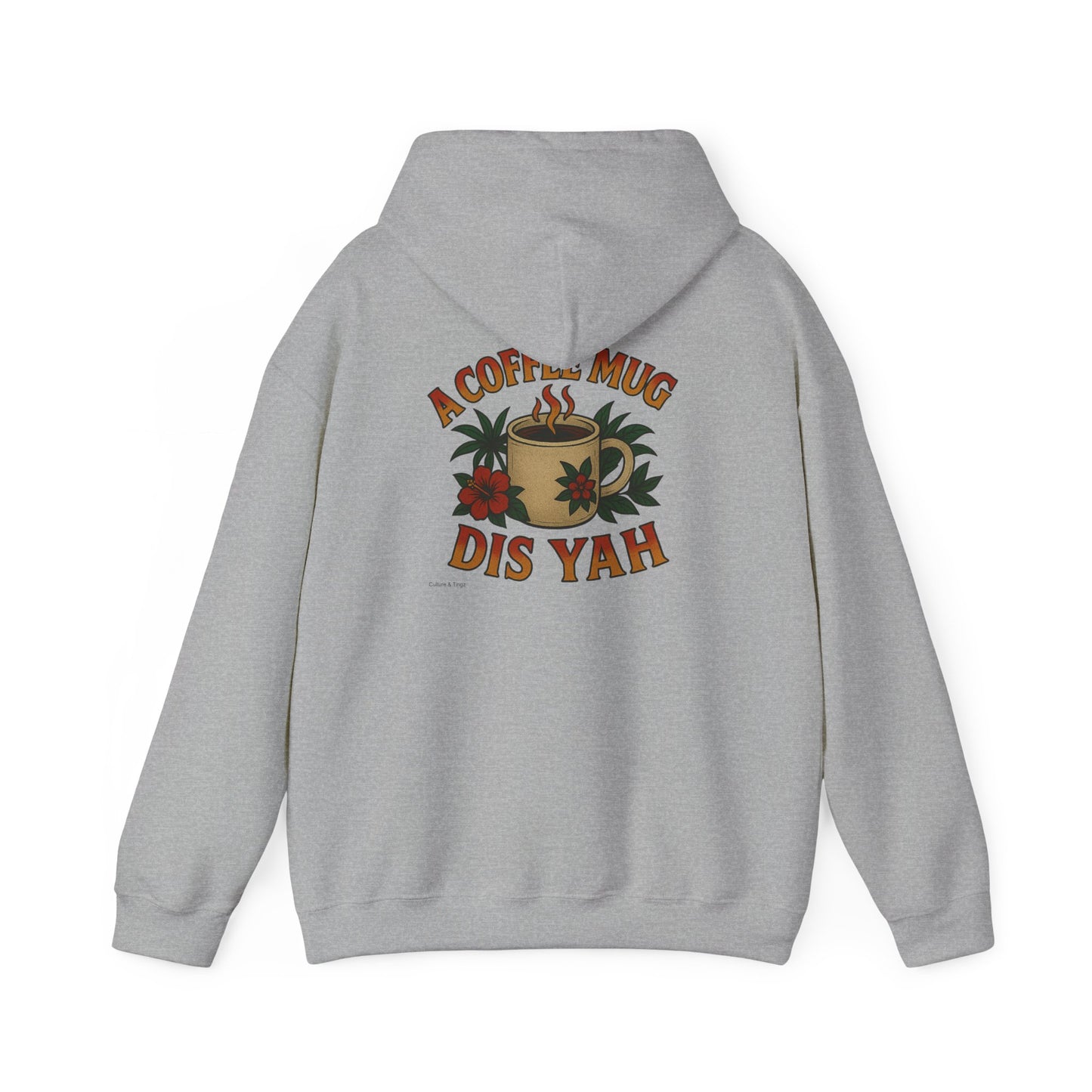 A Coffee Mug Dis Yah - Unisex Hoodie (Lettering Front, Artwork Back)