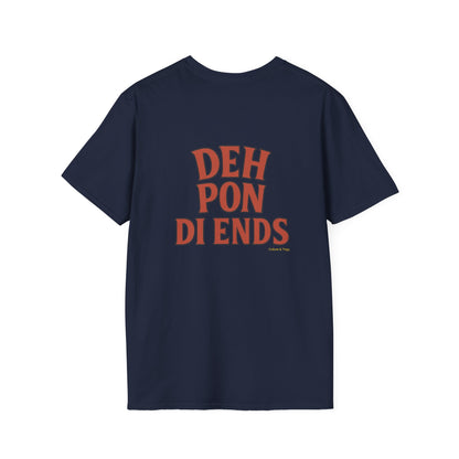 Deh Pon Di Ends -  Unisex Short Sleeve Tee