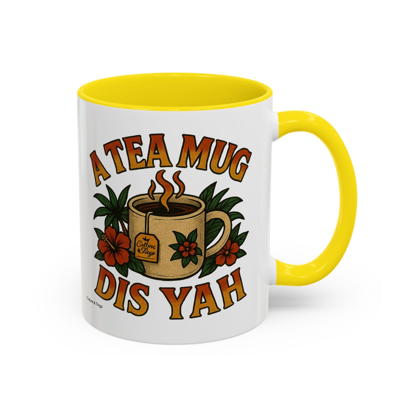 A Tea Mug Dis Yah - Accent Coffee Mug