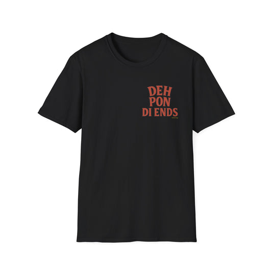 Deh Pon Di Ends -  Unisex Short Sleeve Tee