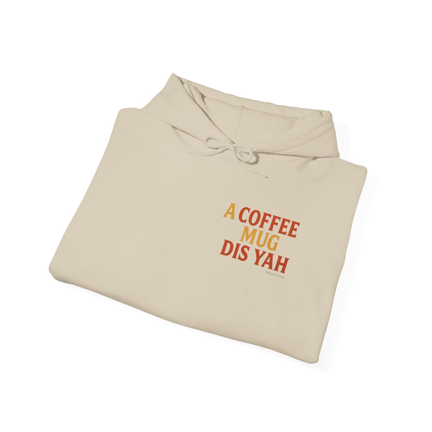 A Coffee Mug Dis Yah - Unisex Hoodie (Lettering Front, Artwork Back)
