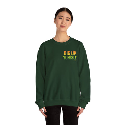 Big Up Yuhself - Unisex Crewneck Sweater