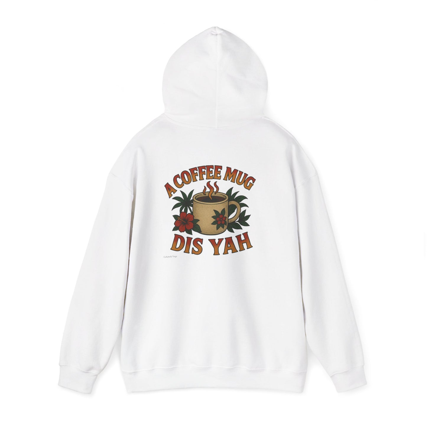 A Coffee Mug Dis Yah - Unisex Hoodie (Lettering Front, Artwork Back)