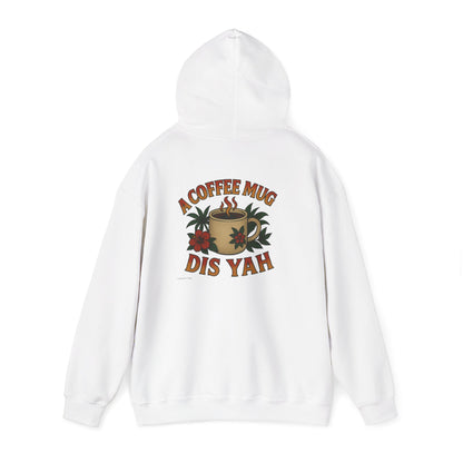 A Coffee Mug Dis Yah - Unisex Hoodie (Lettering Front, Artwork Back)