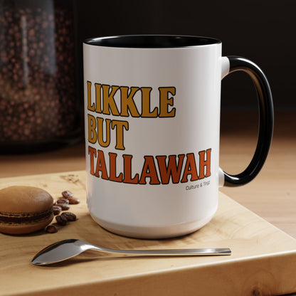 Likkle but Tallawah Ceramic Mugs  – Letterwork Edition