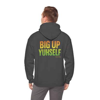 Unisex Hooded Sweatshirt: Big Up Yuhself - Casual, Cozy, Giftable, Everyday Wear, Perfect for Celebrations, Festivals, and Relaxed Days