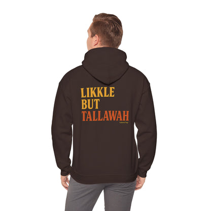 Likkle but Tallawah - Unisex Hoodie (Letterwork edition)