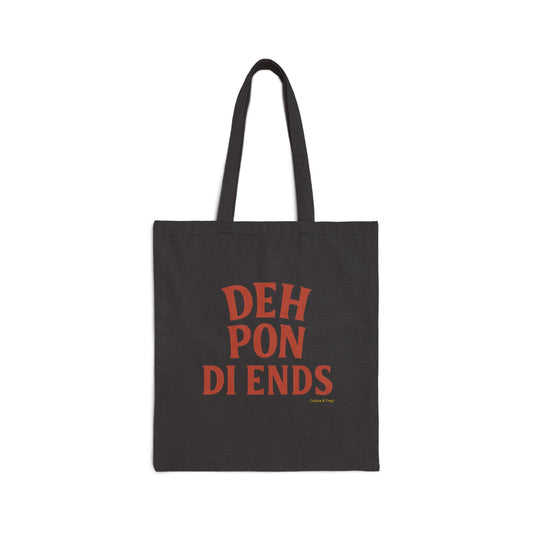 Deh Pon Di Ends - Canvas Tote Bag