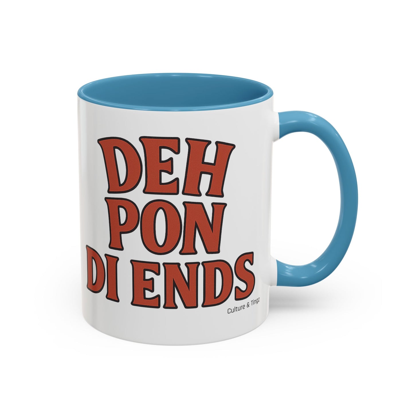 Deh Pon Di Ends Ceramic Mugs  – Letterwork Edition