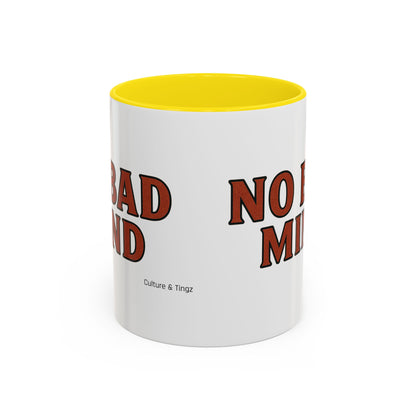 No Bad Mind Ceramic Mugs  – Letterwork Edition