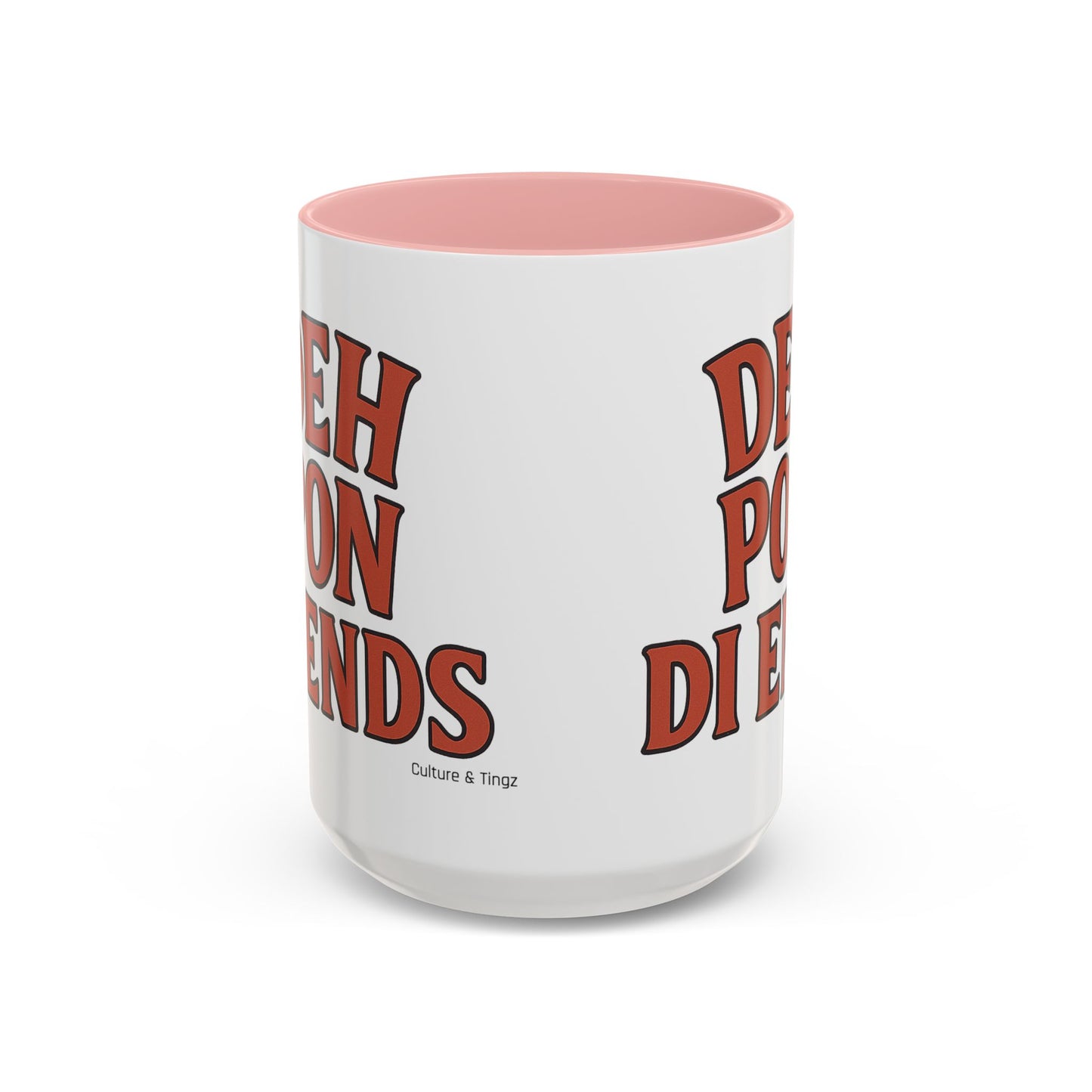 Deh Pon Di Ends Ceramic Mugs  – Letterwork Edition