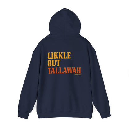 Likkle but Tallawah - Unisex Hoodie (Letterwork edition)