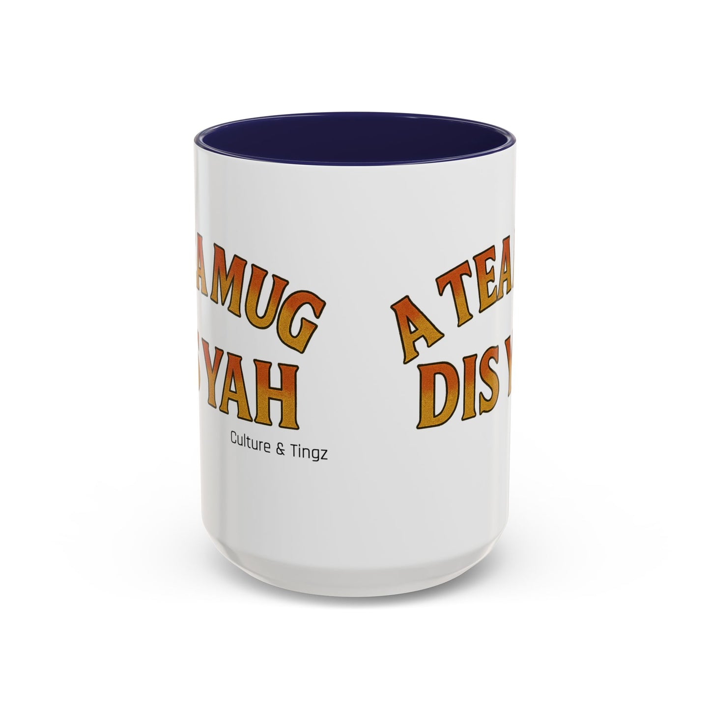A Tea Mug Dis Yah – Accent Mug Letterwork Edition