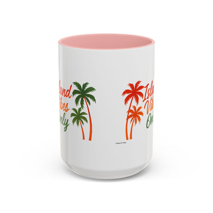 Island Vibes Only - Accent Coffee Mug