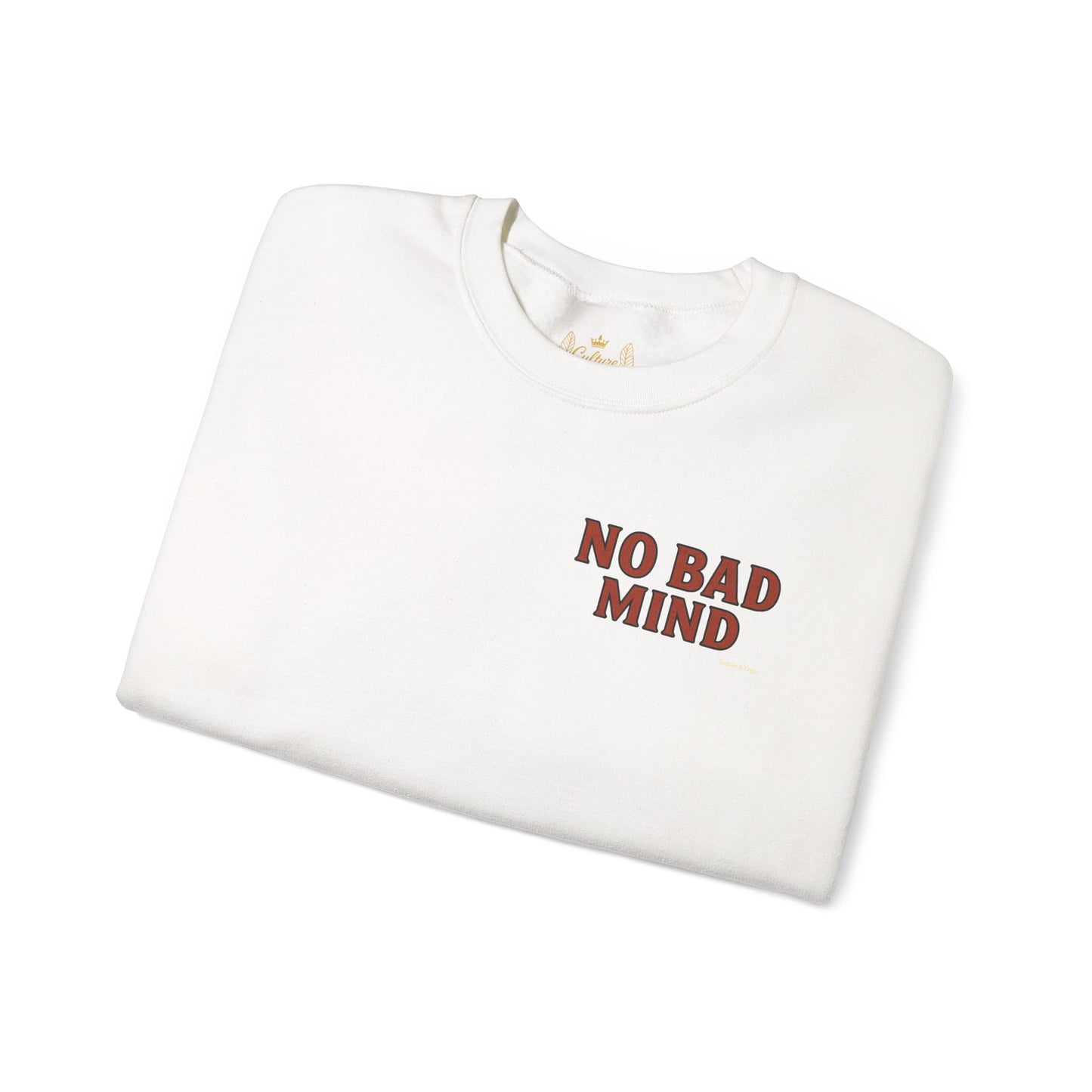 No Bad Mind - Unisex Crewneck Sweater