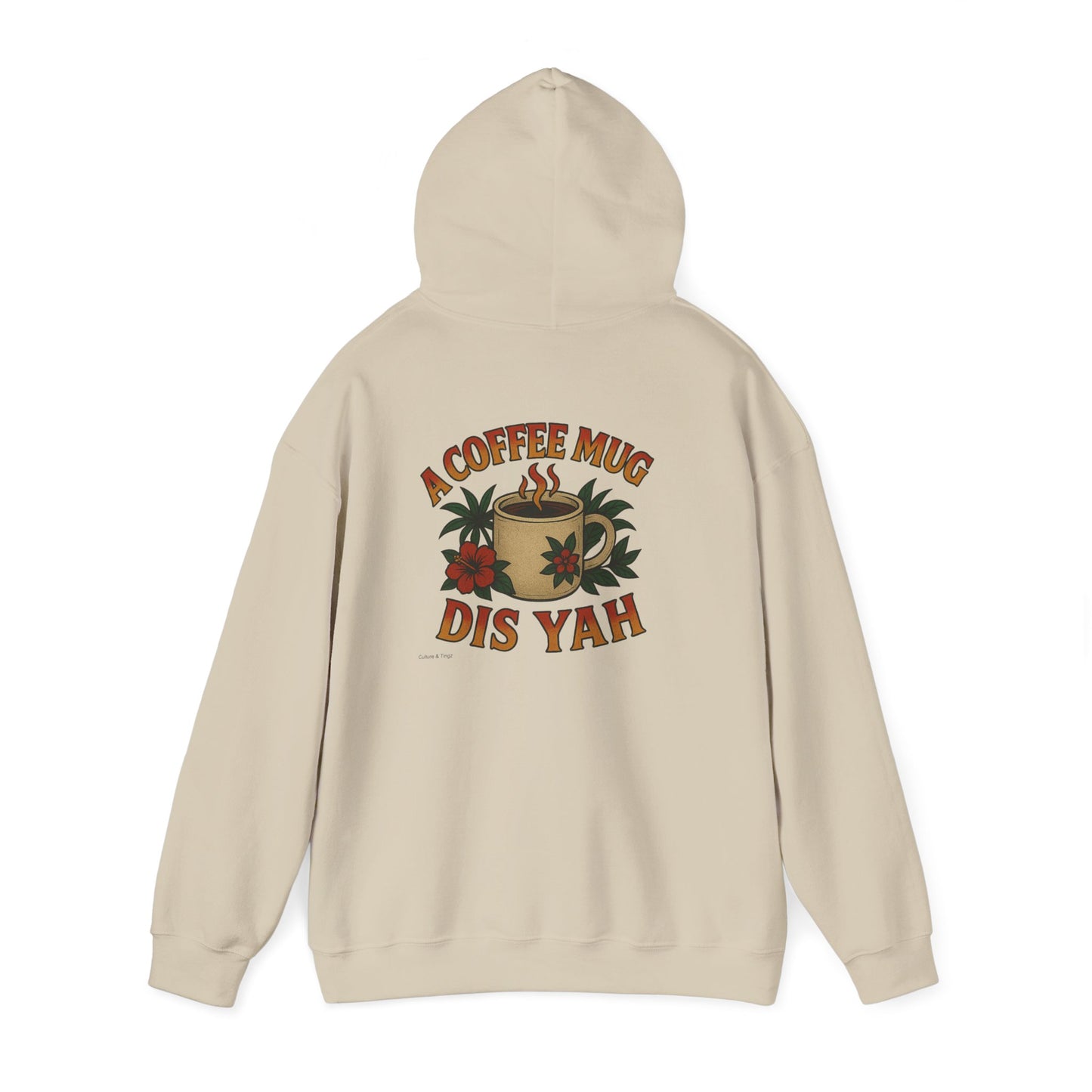 A Coffee Mug Dis Yah - Unisex Hoodie (Lettering Front, Artwork Back)