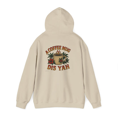 A Coffee Mug Dis Yah - Unisex Hoodie (Lettering Front, Artwork Back)