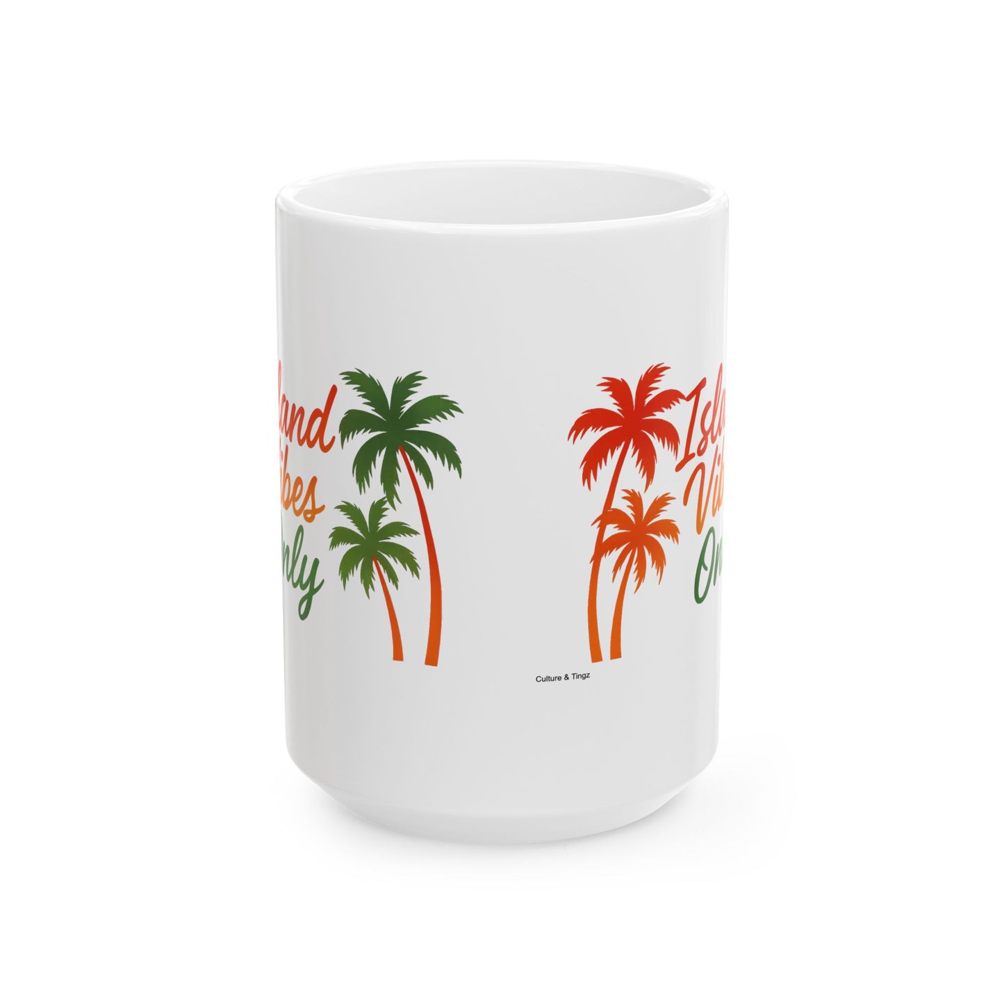 Island Vibes Only Ceramic Mug - 11 or 15 oz.