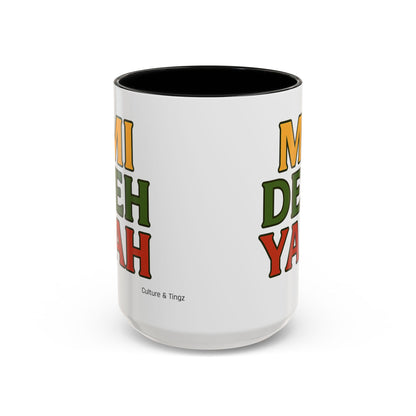 Mi Deh Yah Ceramic Mugs  – Letterwork Edition