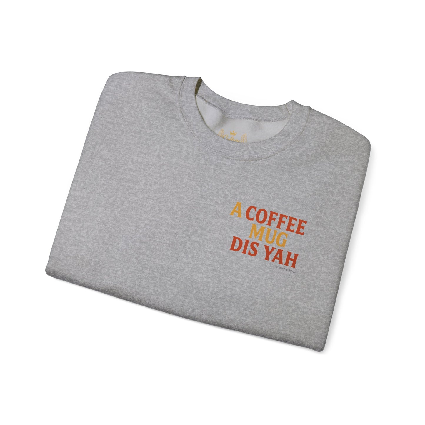 A Coffee Mug Dis Yah - Unisex Crewneck Sweater (Letterwork Front, Full Artwork Back)