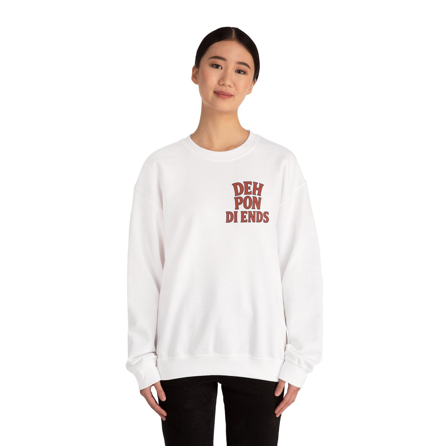 Deh Pon Di Ends - Unisex Crewneck Sweater