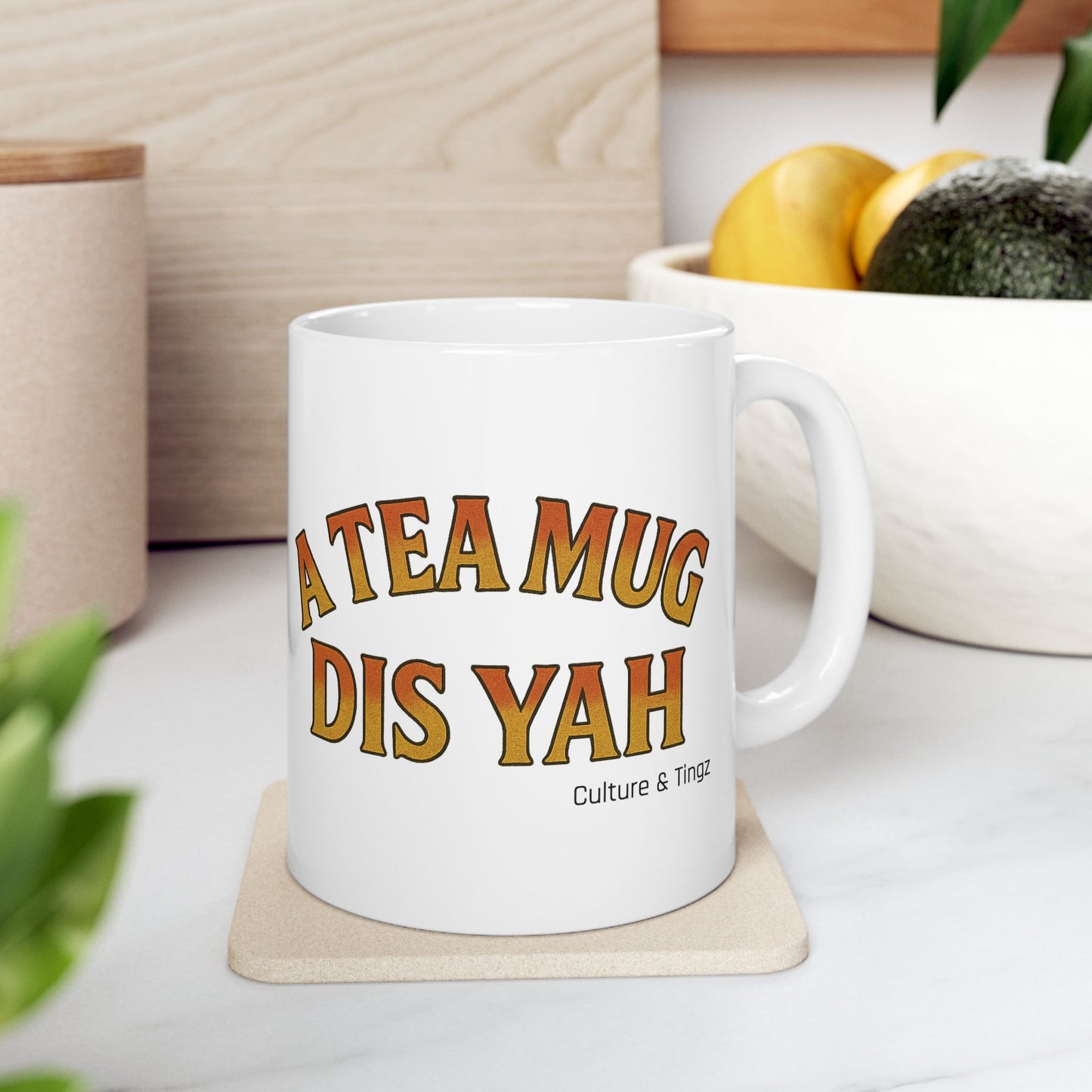 A Tea Mug Dis Yah - Letterwork Collection
