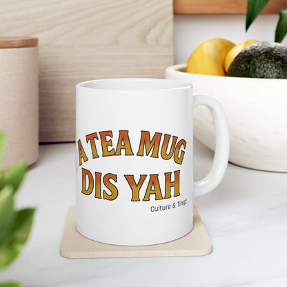 A Tea Mug Dis Yah - Letterwork Collection